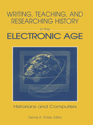 cover image of Writing, Teaching and Researching History in the Electronic Age